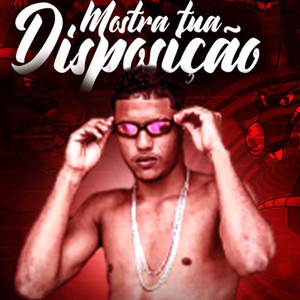 Mostra Tua Disposição (Explicit)