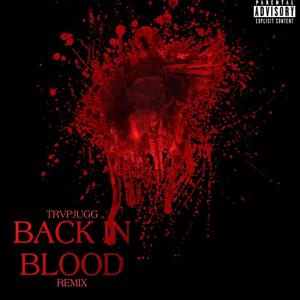 Back in Blood (Remix|Explicit)