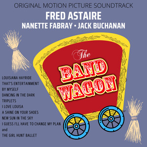 The Band Wagon (Original Motion Picture Soundtrack)