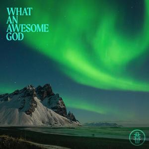 What An Awesome God