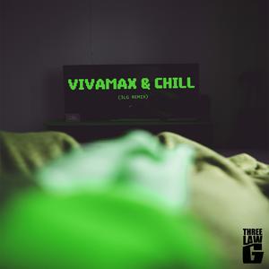 Vivamax and Chill (3LG Remix|Explicit)
