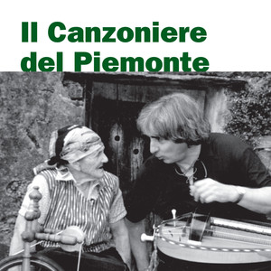 Il Canzoniere del Piemonte (Canti e musiche tradizionali piemontesi, occitane, francoprovenzali…)