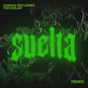 Suelta (Remix) [Explicit]