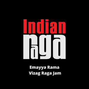 Emayya Rama - Vizag Raga Jam - Kambhoji - Khanda chapu