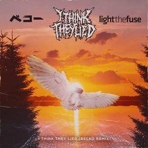 I Think They Lied (Becko Remix|Explicit)