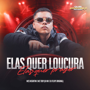 ELAS QUER LOUCURA ELAS QUER PRAZER (Explicit)