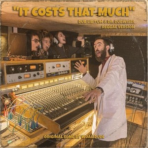 It Costs That Much (Reggae Version|Explicit)