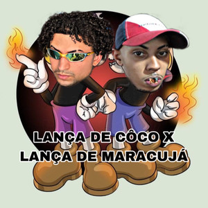 LANÇA DE CÔCO X LANÇA DE MARACUJÁ (Explicit)