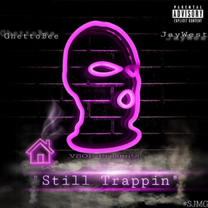 Still Trappin (Explicit)