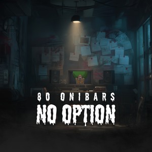 NO OPTION (80 Onibars)