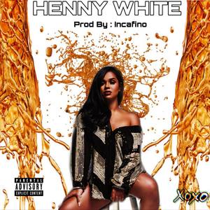 Henny White (Explicit)