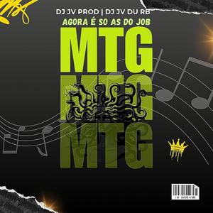 MTG AGORA É SÓ AS DO JOB (feat. DJ JV PROD|Explicit)