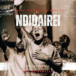 Ndidairei (feat. Sibindi, Scott & Pop Lee)