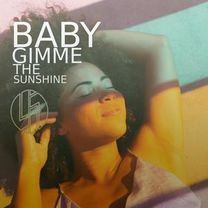 GIMME THE SUNSHINE