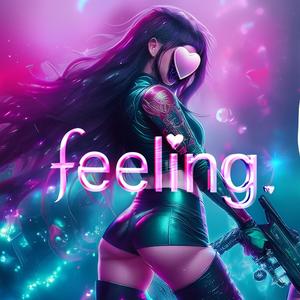 feeling (Explicit)