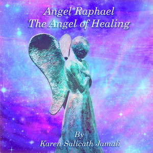 Angel Raphael (The Angel of Healing)