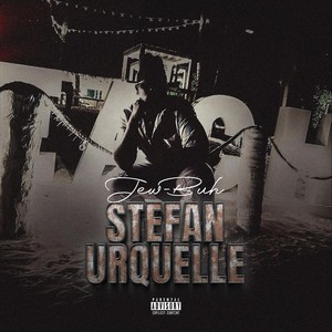 Stefan Urquelle (Explicit)