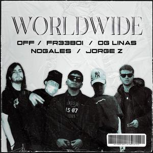 Worldwide (feat. Og Linas, Nogales & Off) [Explicit]