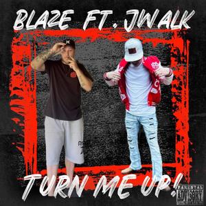 Turn Me Up! (feat. J Walk) (Explicit)
