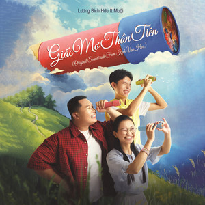 Giấc Mơ Thần Tiên (Original Soundtrack From Kính Vạn Hoa) [feat. Muội]