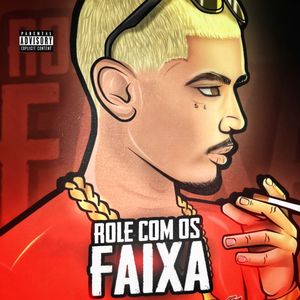 Rolé Com os Faixa (Explicit)