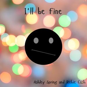 Ill be fine (feat. Richie Cash)