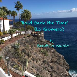 Hold Back the Time (La Gomera) (feat. Mark Love, Alan Russell, Ben Barker & Rachel Edmondson)