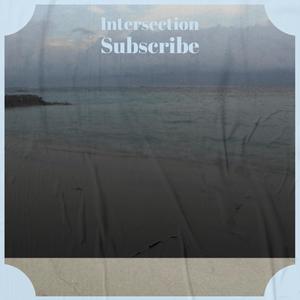 Intersection Subscribe