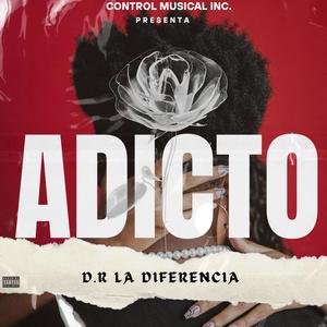 D.R La Diferencia - Adicto