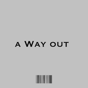 A way out (Explicit)