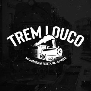 Trem Louco (Explicit)