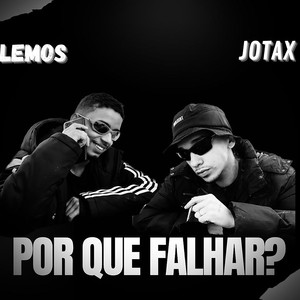 Por Que Falhar? (Explicit)