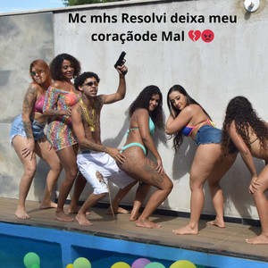 Resolvi Deixa Meu Coração de Mal