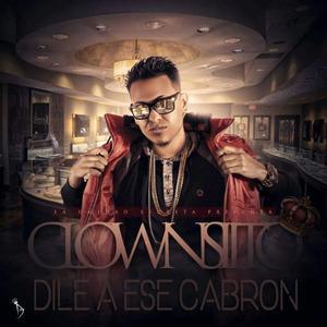 Dile a Ese Cabron (Explicit)
