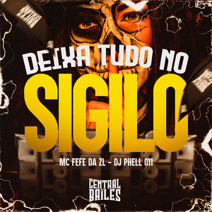 Deixa Tudo No Sigilo (Explicit)