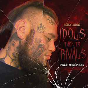 Idols Turn To Rivals (Explicit)
