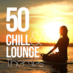 50 CHILL AND LOUNGE THEMES