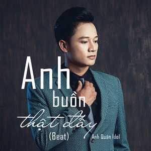 Anh Buồn Thật Đấy (Beat Version)