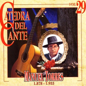 Catedra Del Cante Vol. 29: Manuel Torres