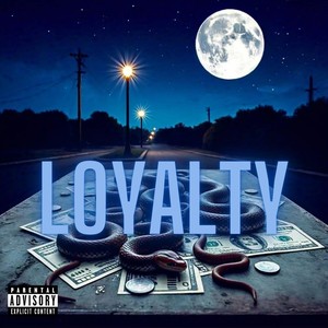 Loyalty (Explicit)