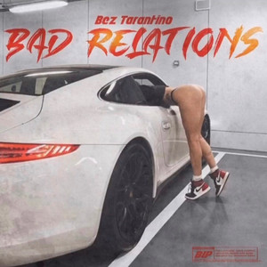 Bad Relations (Explicit)
