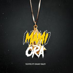 Mami Ora (feat. Yuyito El Abatal)