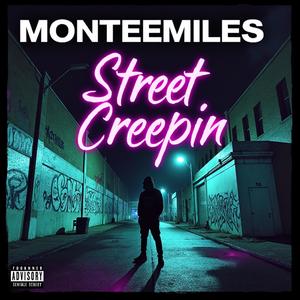 Street Creepin (Explicit)