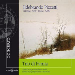 Ildebrando Pizzetti: Sonata in La per pianoforte e violino, Sonata in Fa per pianoforte e violoncello (Vol. 2)