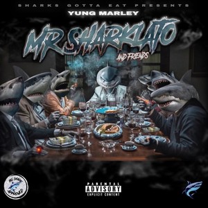 Mr. Sharklato and friends (Explicit)