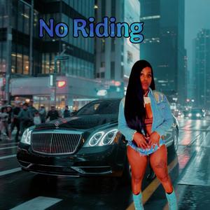 No Riding (Explicit)
