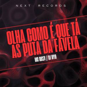 OLHA COMO É QUE TÁ AS PUTA DA FAVELAS (Explicit)