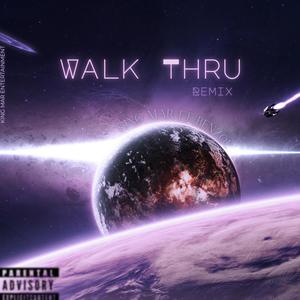 Walk Thru (feat. Benzoe HF) [Remix] [Explicit]