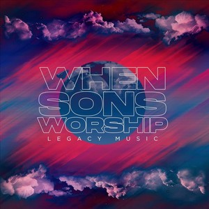 When Sons Worship