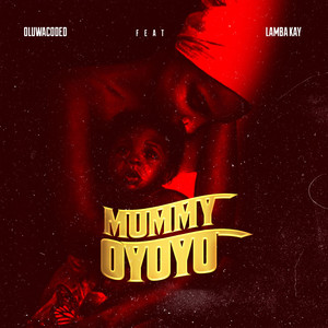 Mummy Oyoyo (Explicit)